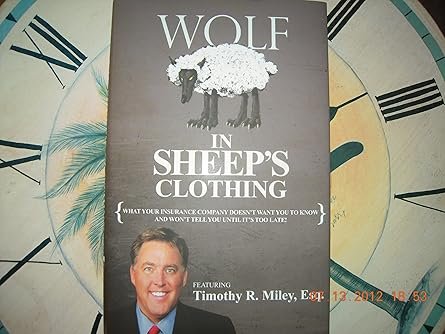 Wolf in Sheep's Clothing: What Your Insurance Company Doesn't Want You to Know