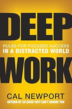 Deep Work – Cal Newport